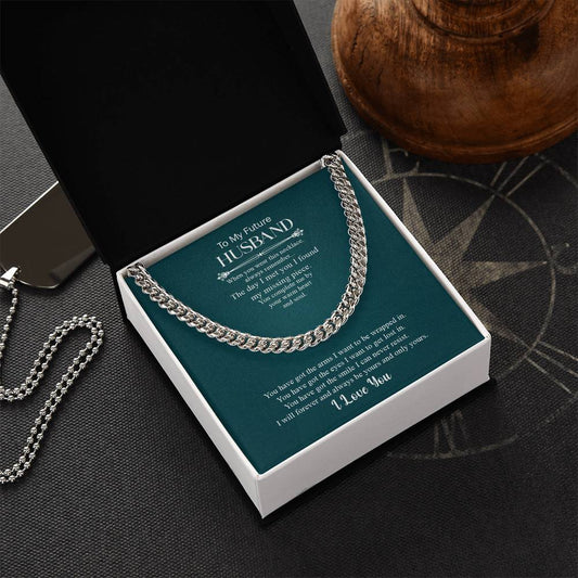 To My Future HUsband | I Love You - Cuban Link Chain